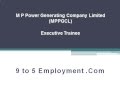 MPPGCL MP Power Generating Company Limited Executive Trainee F&A Jobs 2013